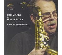 Blues For New Orleans - Phil Woods & Irio De Paula (Audio cd)