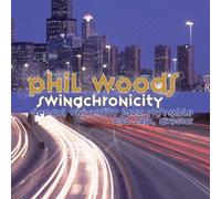 Woods, Phil & Depaul University Jazz Ensemble - Swingchronicity