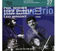 Woods Phil Eddie Daniels Stuff Smith Leo Wright - Swiss Radio Days Jazz Serie...