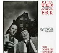 Woods, Phil & Gordon Beck - Complete Concert