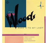 Woods, Phil - Here's To My Lady