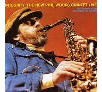 The New Phil Woods Quintet Integrity: The New Phil Woods Quintet Live (CD)