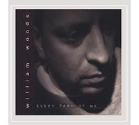 Woods, William - Every Part Of Me