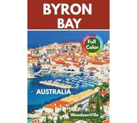 WoodsonVille Travel Guide to Byron Bay Australia: Your comprehensive gateway to Byron Bay, explore like a local, interactive maps, colored photos, over 60 things to do.