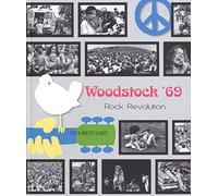 Woodstock '69. Rock revolution. Ediz. illustrata