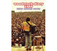 Woodstock Diary 1969