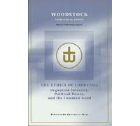Woodstock Theological Center The Ethics of Lobbying (Tascabile)