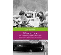 Woodstock. Tre giorni diventati leggenda. Ediz. illustrata