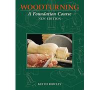 Woodturning: A Foundation Course (new ed
