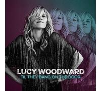 Woodward, Lucy - Til They Bang On The Door