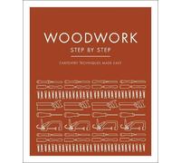 Woodwork Step by Step (Tascabile) DK Step by Step