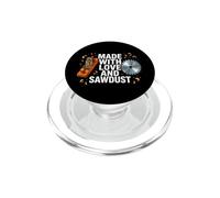 Woodworker Made With Love And Sawdust Carpenter PopSockets PopGrip per MagSafe