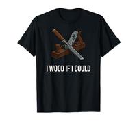 Woodworker Pun I Wood If I Could Carpenter Humor Maglietta