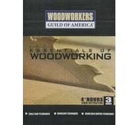 Woodworkers Guild: Essentials of Woodworking