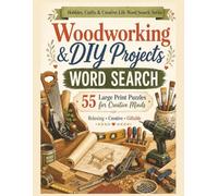 Woodworking & DIY Projects Word Search: 55 Large Print Puzzles for Creative Minds