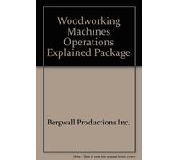 Woodworking Machines Operations Explained Package