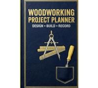 Woodworking Project Planner: A Carpentry Logbook with Grid Blueprints, Cut Lists, and Cost Estimators - Premium Navy & Gold Edition (6x9 Inch, 120 Pages)