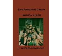 Woody Allen. L'alter ego filosofico