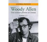Woody Allen. Uno scrittore prestato al cinema