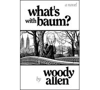 Woody Allen What's with Baum? (Copertina rigida)