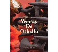 Woody De Othello Woody De Othello: coming forth by day (Copertina rigida)