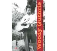 Woody Guthrie. American radical