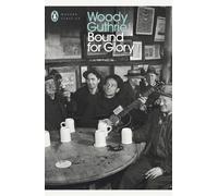Woody Guthrie Bound for Glory (Tascabile) Penguin Modern Classics