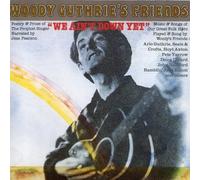 Woody Guthrie - Woody Guthrie's Friends - We Ain't Down Yet! By Woody Guthrie (1994-08-01)