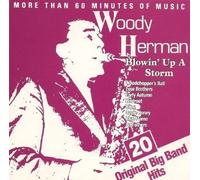Woody Herman - Blowin' up a storm-20 original big band hits by Woody Herman