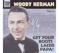 Woody Herman Get Your Boots Laced Papa (CD) Album