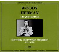 Woody Herman The Quintessence: New York - Hollywood - Monterey 1939-1962 (CD)