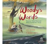 Woody's Words: Woodrow Wilson Rawls and Where the Red Fern Grows
