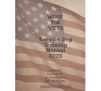 Woof for Vets - Service Dog Training Manual