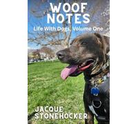 WOOF NOTES: Life With Dogs, Volume One
