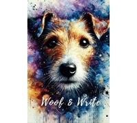 Woof & Write: Notes with a Jack Russell Terrier: Lined Notebook for Drawing & Writing (110 Pages, 6 x 9'')