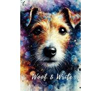 Woof & Write: Notes with a Jack Russell Terrier: Lined Notebook for Drawing & Writing (110 Pages, 6 x 9'')