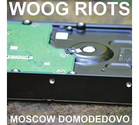WOOG RIOTS - MOSCOW DOMODEDOVO