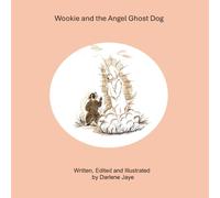 Wookie and the Angel Ghost Dog