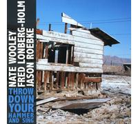 Wooley, Nate - Throw Down Your Hammer