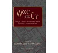 Woolf and the City: Selected Papers of the Nineteenth Annual Conference on Virginia Woolf