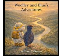 Woolley and Blue’s Adventures