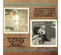 Woolsey, Jim & Lynna - Long Ago