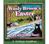 Wooly Broom's Easter: An Uncle George Story book 6