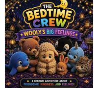 Wooly's Big Feelings: The Bedtime Crew: 6