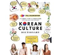 Woosung Kang [FULL COLOR] KOREAN CULTURE DICTIONARY - From Kimchi To (Tascabile)
