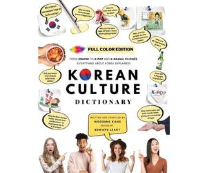 Woosung Kang [FULL COLOR] KOREAN CULTURE DICTIONARY - From Kimchi To (Tascabile)