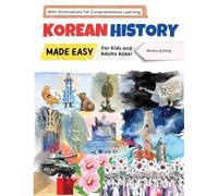 Woosung Kang Korean History Made Easy - For Kids and Adults Alike W (Tascabile)