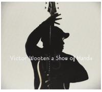 Wooten, Victor - Show Of Hands