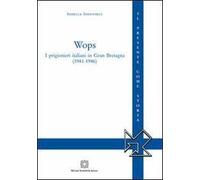 Wops. I prigionieri italiani in Gran Bretagna (1941-1946)