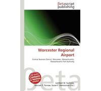 Worcester Regional Airport: Central Business District, Worcester, Massachusetts, Massachusetts Port Authority